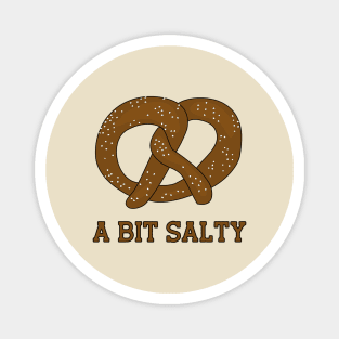 A Bit Salty Pretzel Attitude Magnet